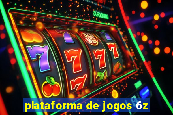 plataforma de jogos 6z